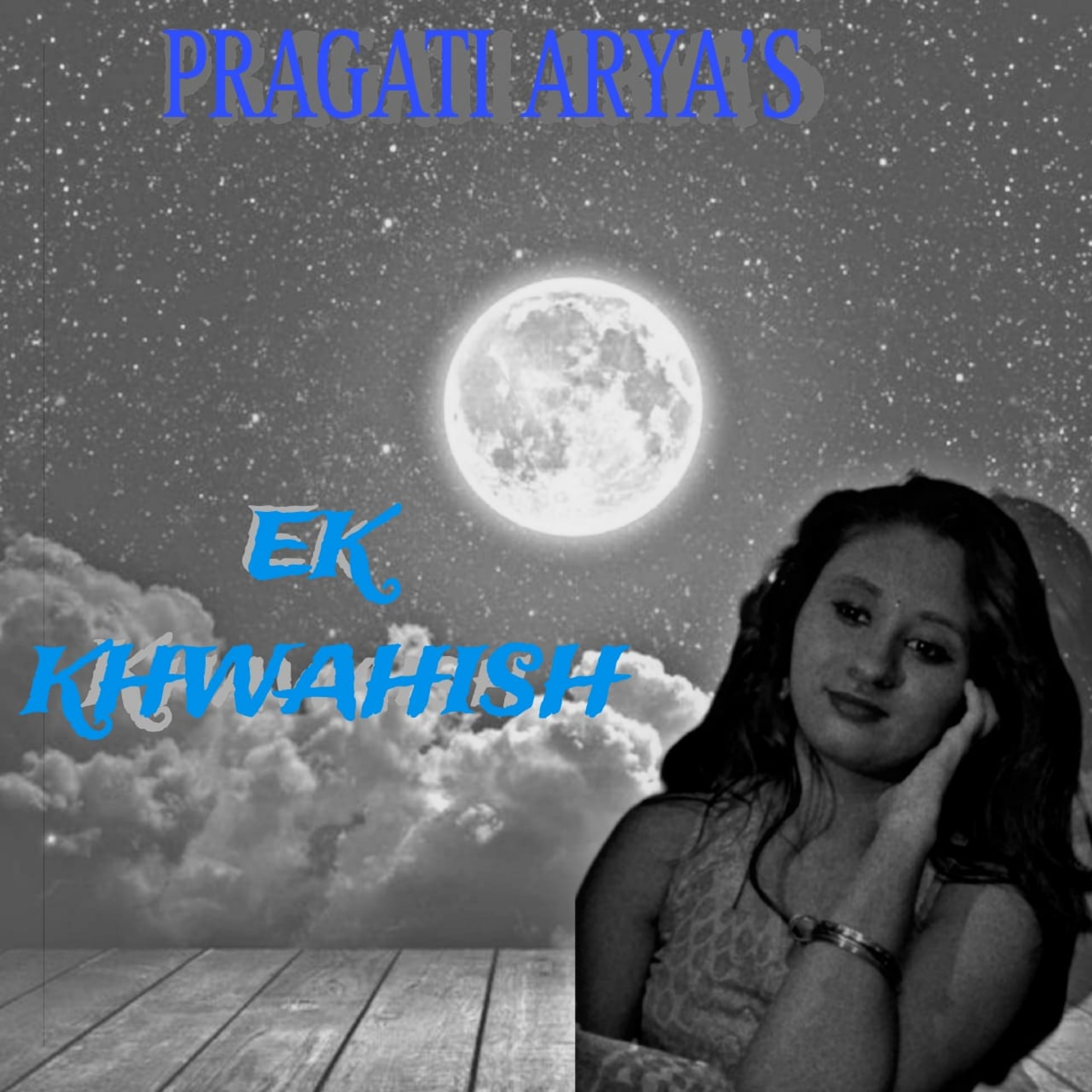 Ek Khawaish  Pragati Arya 